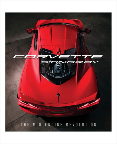 Corvette Stingray the Mid-engine revolution Book